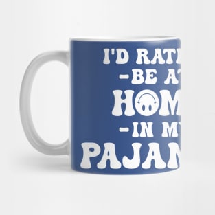 At Home In My Pajamas Mug